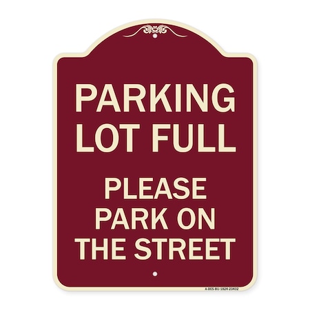 Signmission Parking Lot Full Please Park on Street Heavy-Gauge Aluminum Sign, 24" x 18", BU-1824-23432 A-DES-BU-1824-23432